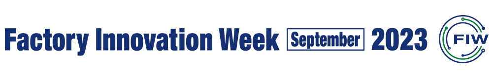 FACTORY INNOVATION Week [September] - Sep. 13-15, 2023