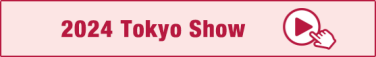 2024 Tokyo Show