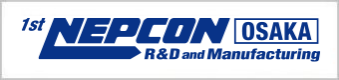1st NEPCON Osaka